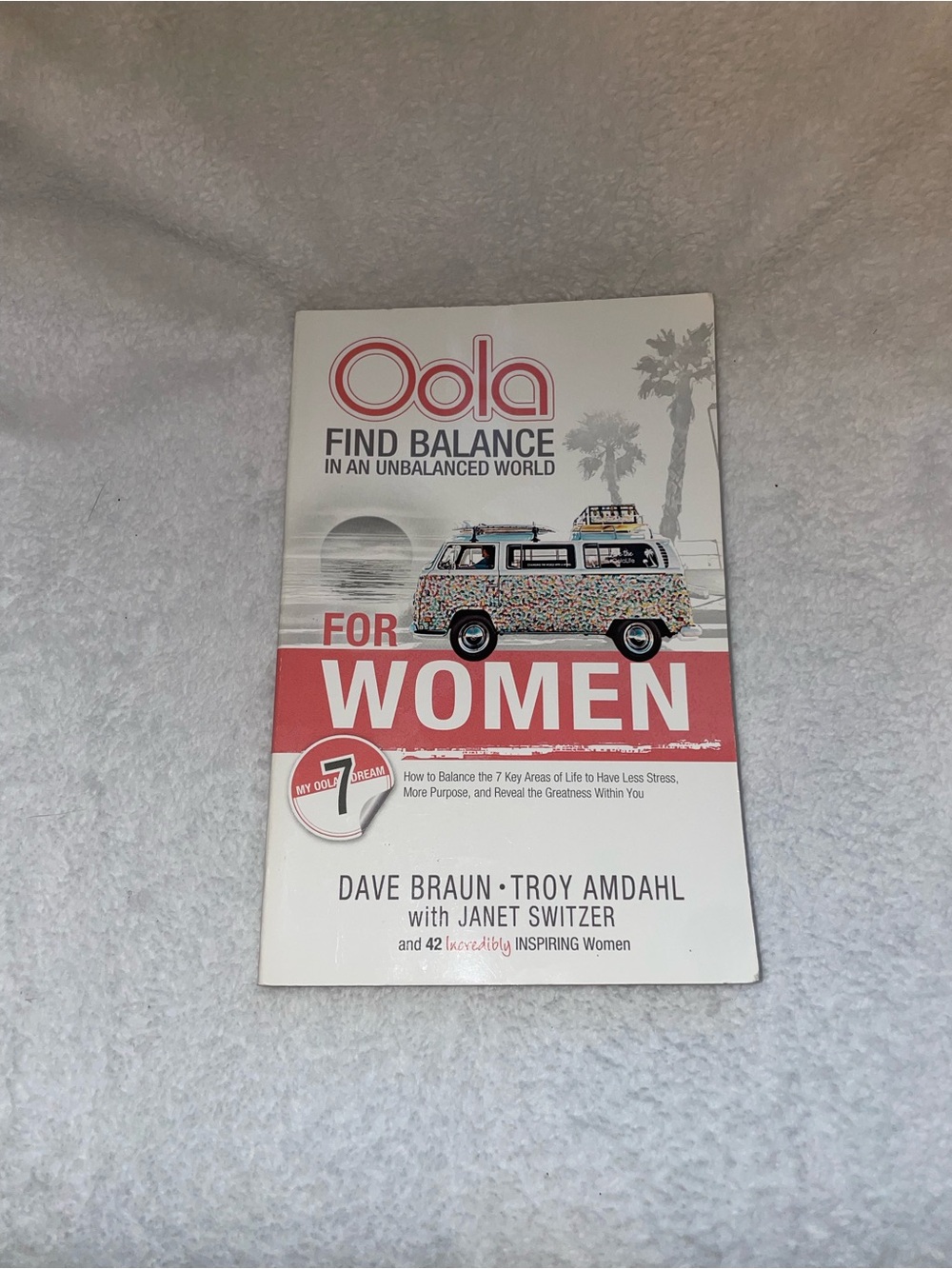“Oola for Women: Find Balance in and Unbalanced World” by D. Braun and T. Amdahl